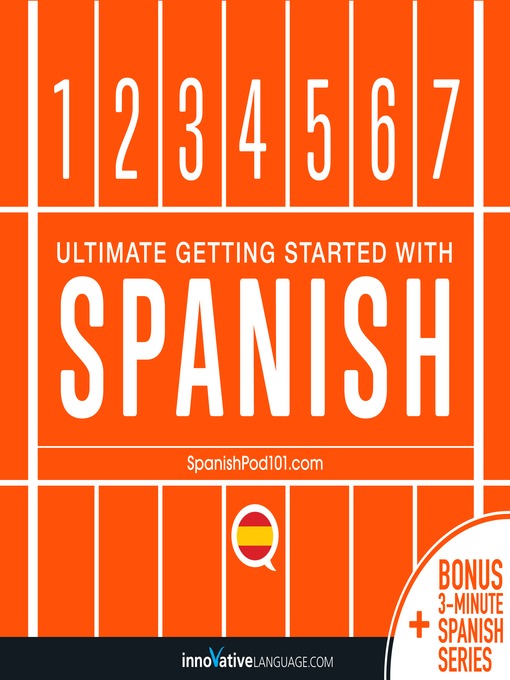 Title details for Ultimate Getting Started with Spanish by Innovative Language Learning, LLC - Wait list
